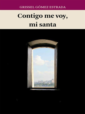 cover image of Contigo me voy, mi santa